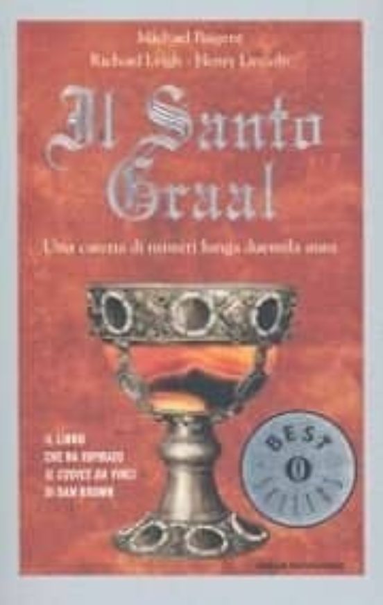 Il Santo Graal. Una Catena Di Misteri Lunga Duemila Anni