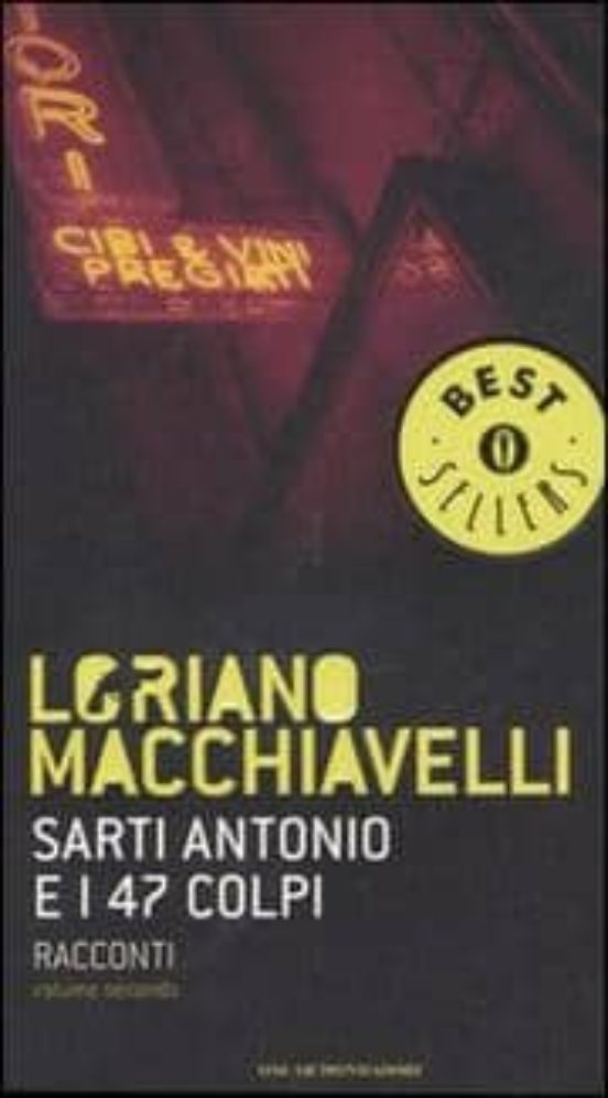 Sarti Antonio E I 47 Colpi. Racconti. Vol. 2