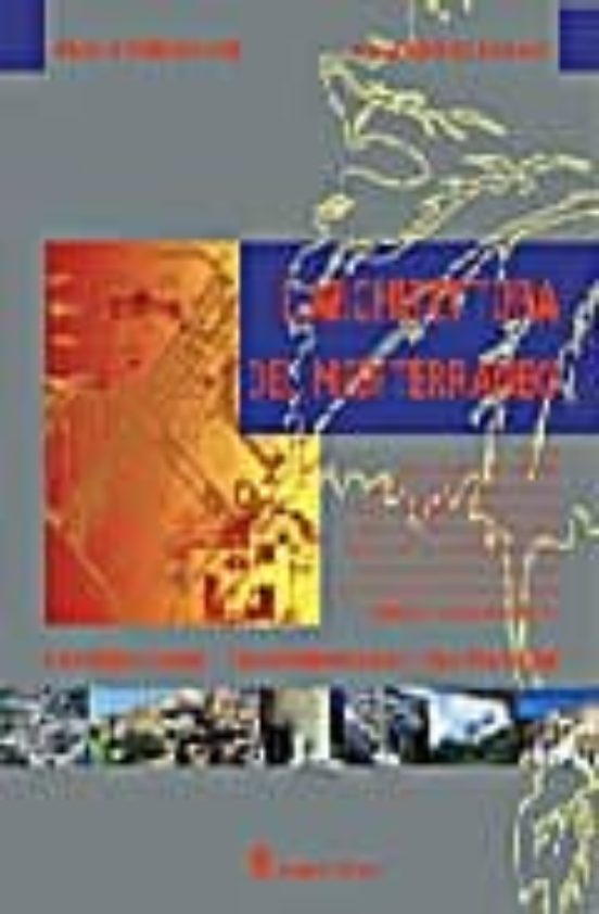 L Architettura Del Mediterraneo: Conservazione Trasformazione I Nnovaz