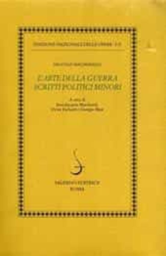 Opere Politiche Vol.3 L Arte Della Guerra. Scritti Politici Minori