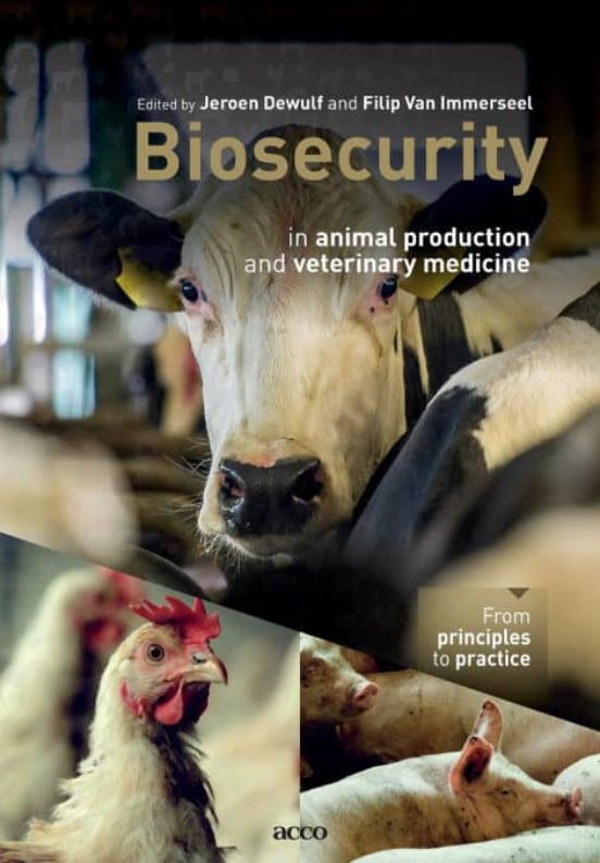 Biosecurity In Animal Production And Veterinary Medicine : From Princi