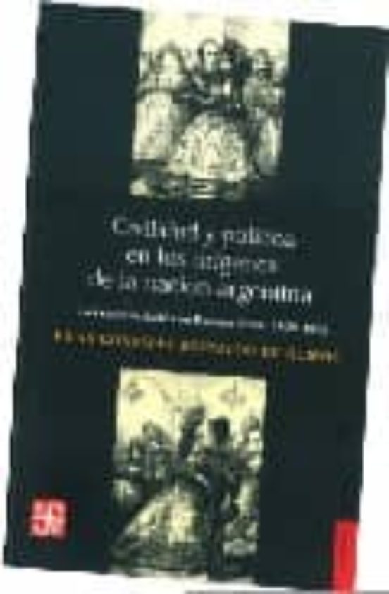 Civilidad Y Politica En Los Origenes De La Nacion Argentina