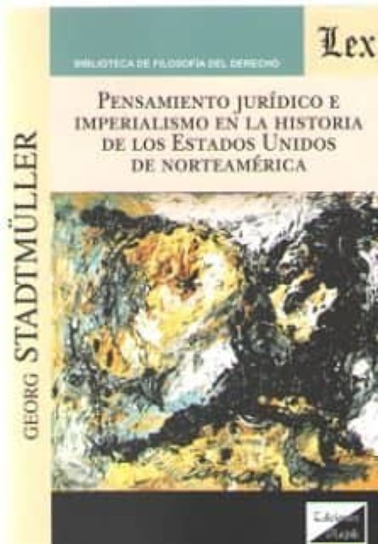 Pensamiento Juridico E Imperialismo En La Historia De Los Estados Unid