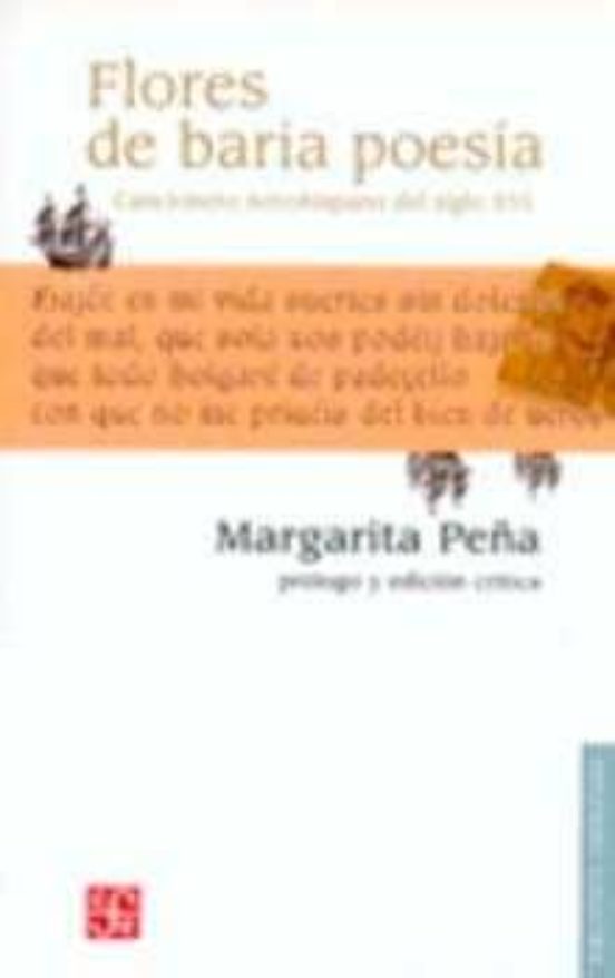 Flores de Baria Poesia: Cancionero Novohispano del Siglo XVI