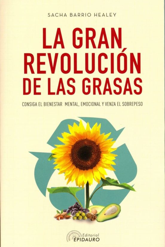 La Gran Revolucion De Las Grasas: Consiga El Bienestar Mental Emociona