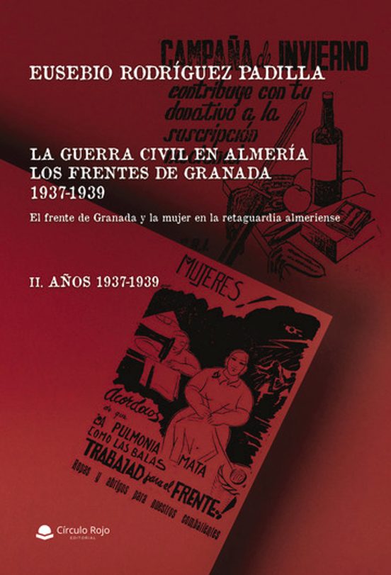 La Guerra Civil en Almería. Los Frentes de Granada. Años 1937 - 1 939