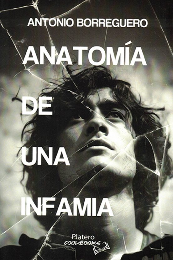Anatomía De Una Infamia