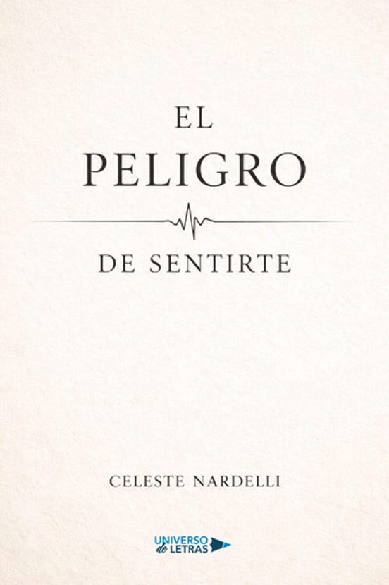 El peligro de sentirte