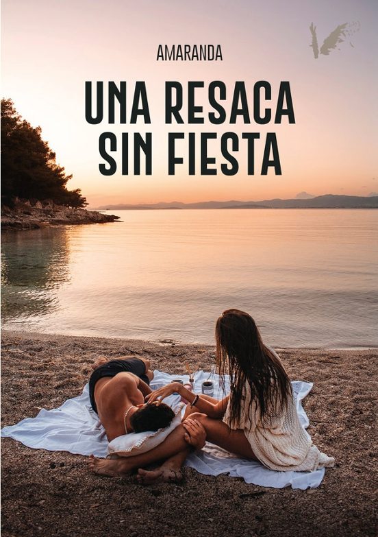 Una Resaca Sin Fiesta