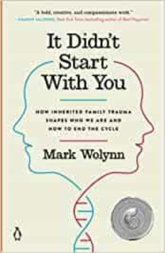 It Didn T Start With You: How Inherited Family Trauma Shapes Who We Ar
