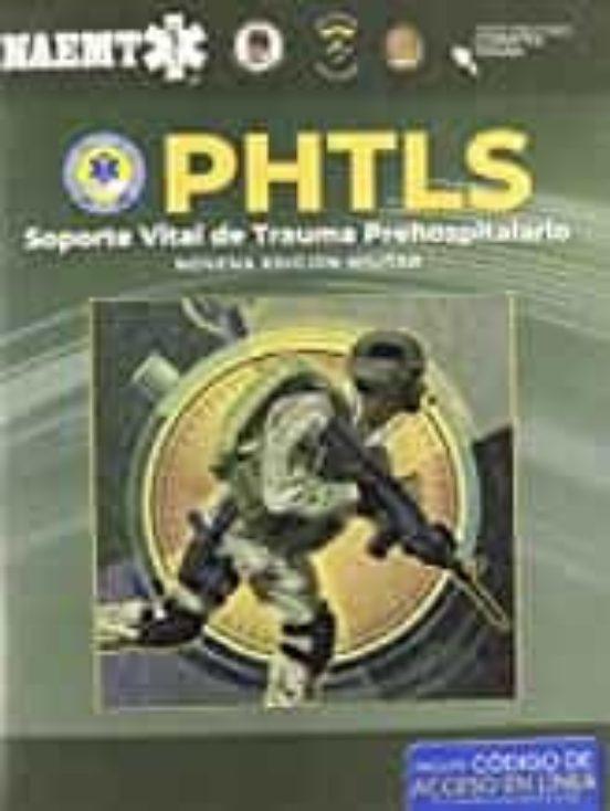 Phtls: Soporte Vital De Trauma Prehospitalario Novena Edicion Militar