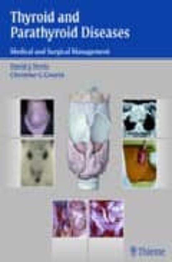 Thyroid And Parathyroid Diseases: Medical And Surgical Management