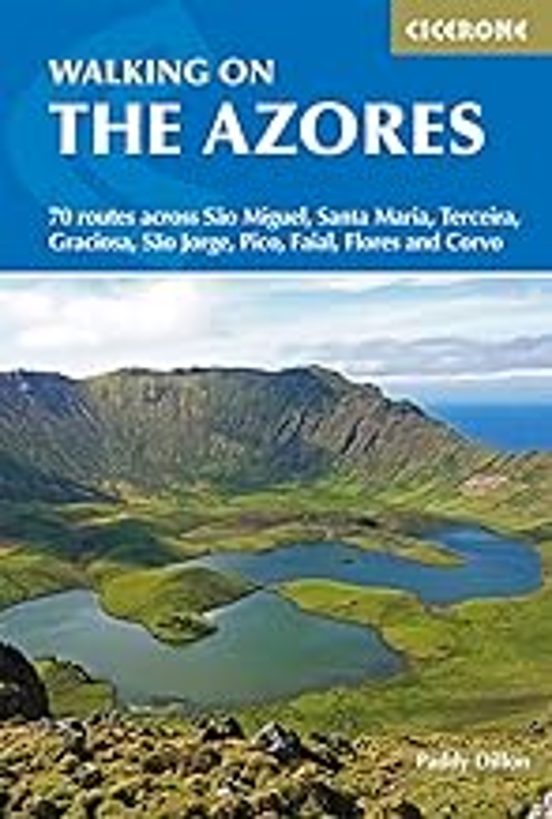 Walking On The Azores: 70 Routes Across Sao Miguel Santa Maria Terceir