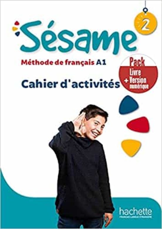 Sésame 2 Méthode de Français A1: Cahier D Activités : Pack Livre + Ver