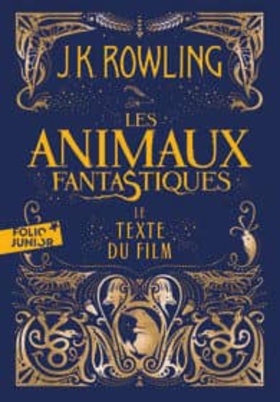 Les Animaux Fantastiques - Le Texte Du Film