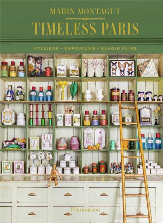 Timeless Paris: Ateliers Emporiums Savoir Faire