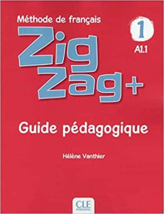 Zigzag+ 1. Guide Pedagogique