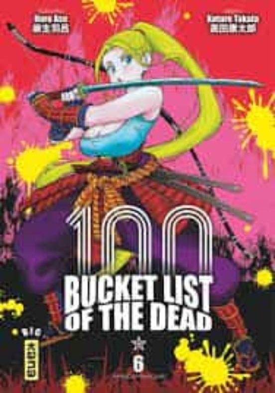100 Bucket List Of The Dead. Vol. 6