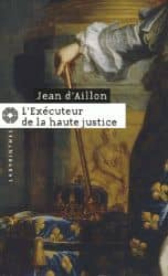 L Executeur de la Haute Justice