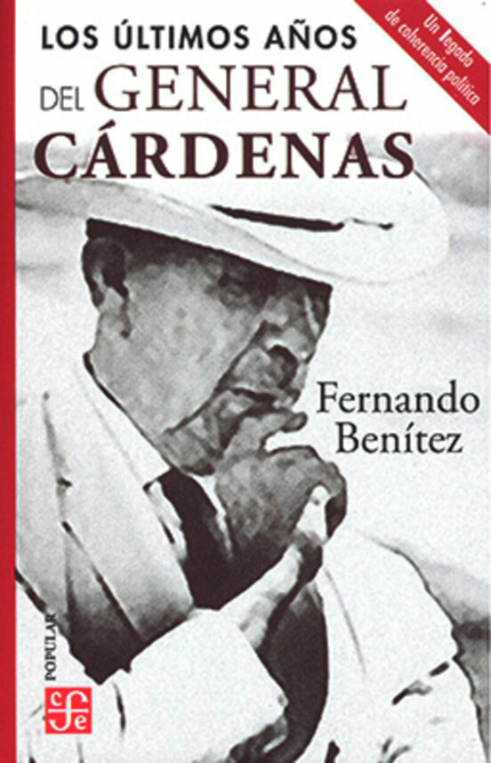 Los Ultimos Años Del General Cardenas