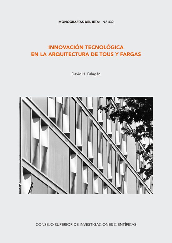 Innovación Tecnológica En La Arquitectura De Tous Y Fargas