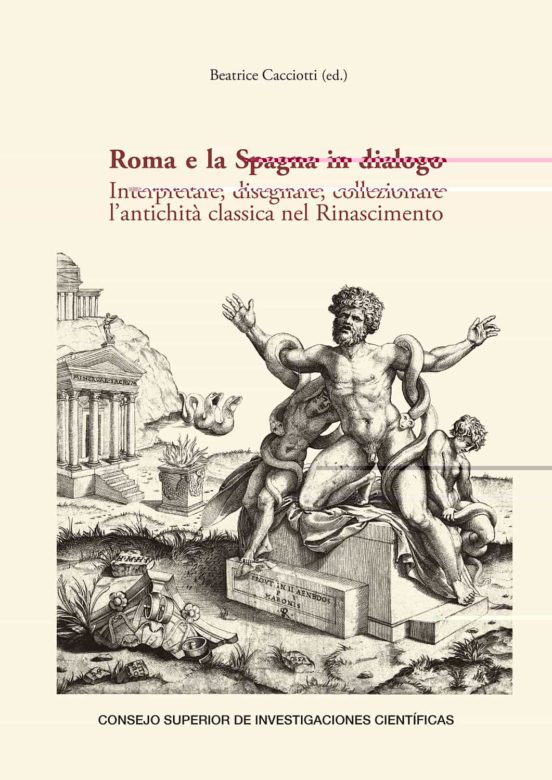 Roma E La Spagna In Dialogo: Interpretare Disegnare Collezionare L Ant