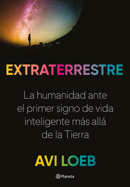 Extraterrestre: La Humanidad Ante El Primer Signo De Vida Inteligente
