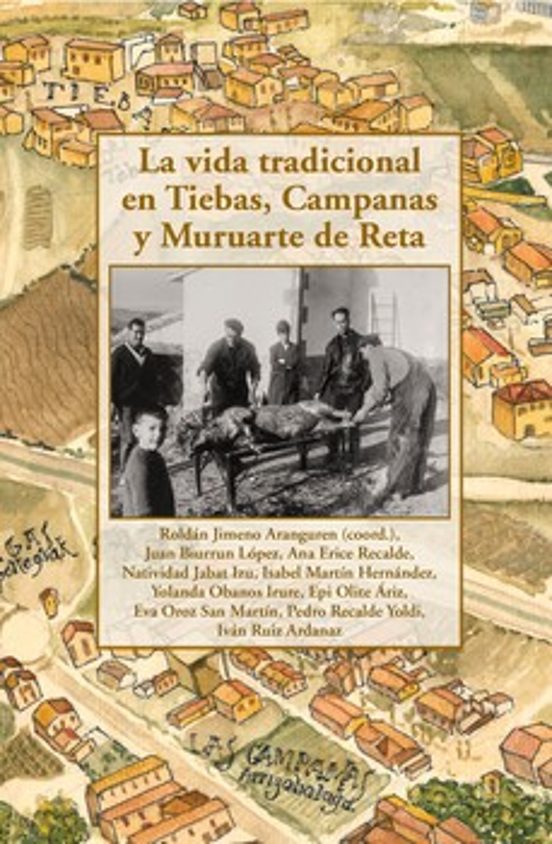 La Vida Tradicional en Tiebas Campanas y Muruarte de Reta