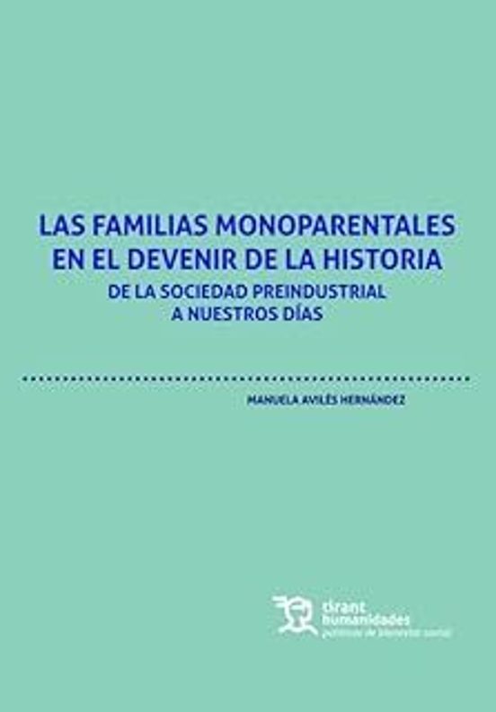 Las Familias Monoparentales En El Devenir De La Historia