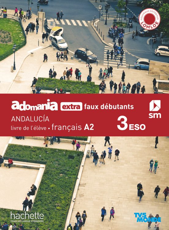 Adomania Extra Faux Debutants A2. Livre Deleve Français 3º ESO. Serie