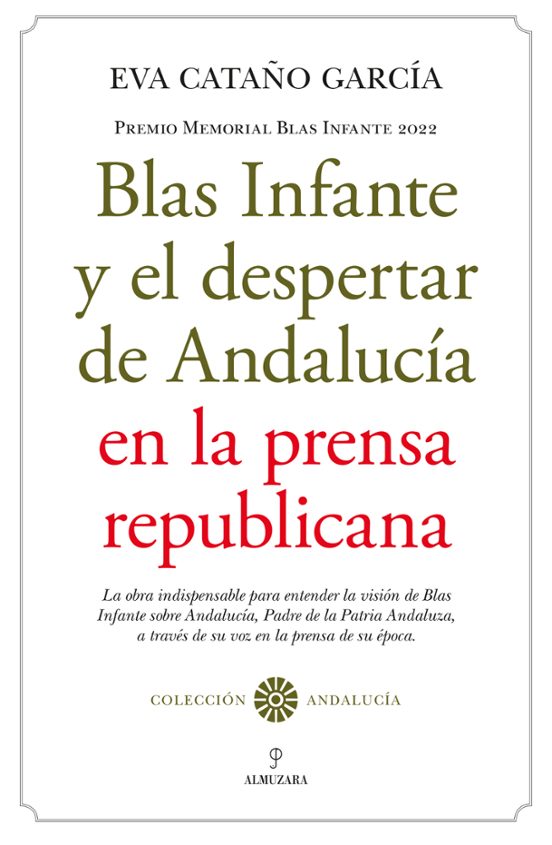 Blas Infante Y El Despertar De Andalucia En La Prensa Republicana