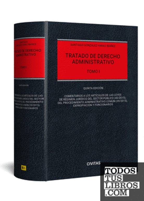 Civitas: Tratado De Derecho Administrativo. Tomo I 2024. Comentarios A