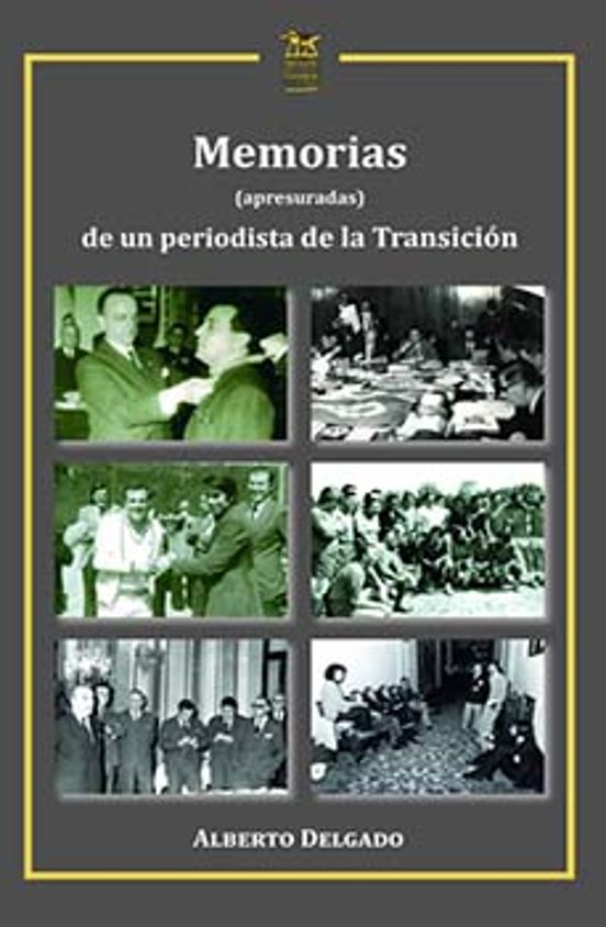 Memorias De Un Periodista De La Transición