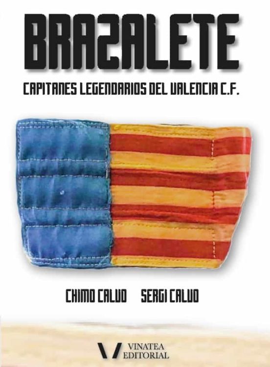 Brazalete: Capitanes Legendarios Del Valencia C.f