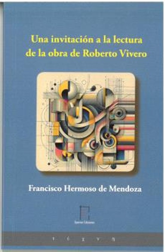 Una Invitación A La Lectura De La Obra De Roberto Vivero