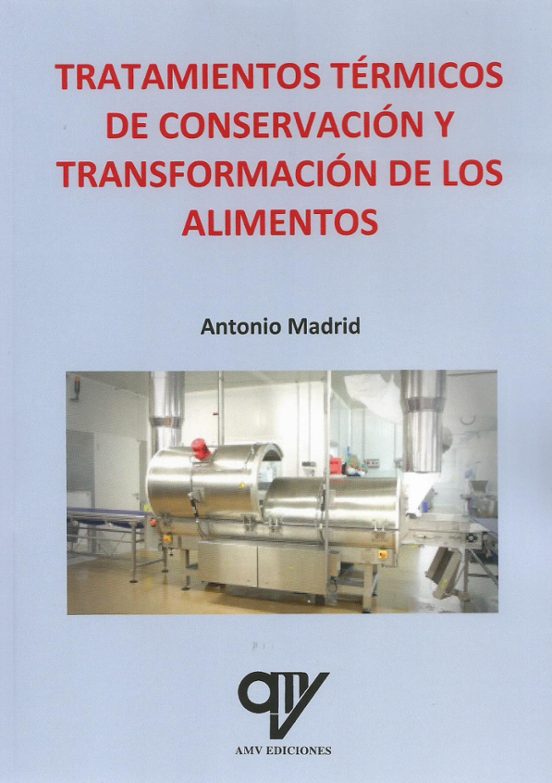 Tratamientos Térmicos De Conservación Y Transformación De Los Alimentos