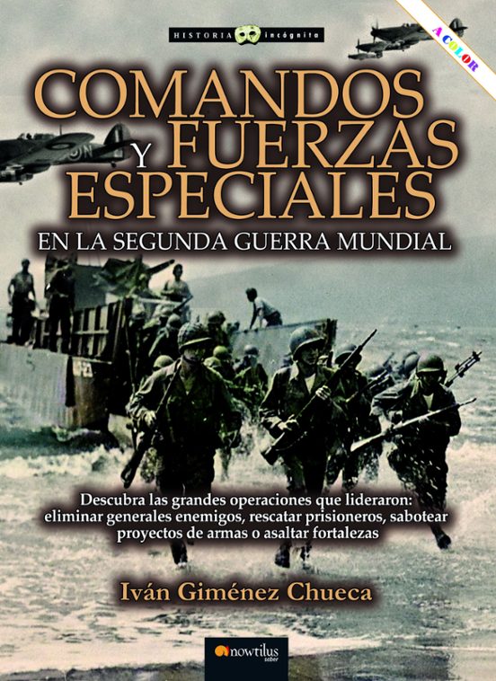 Comandos Y Fuerzas Especiales En La Segunda Guerra Mundial