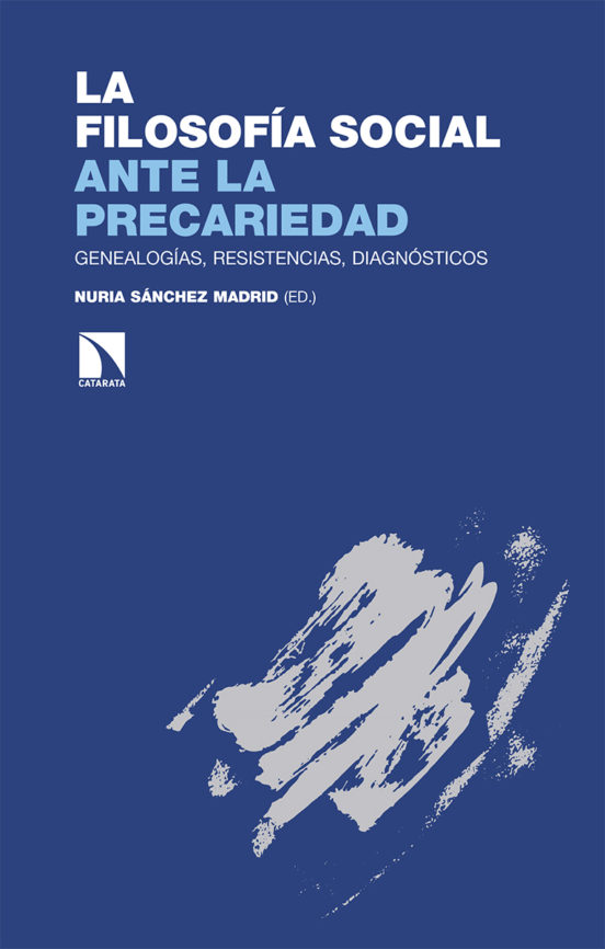 La Filosofia Social Ante la Precariedad: Genealogias Resistencias Diag
