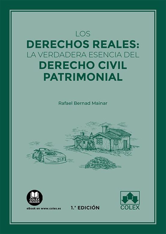 Derechos Reales: La Verdadera Esencia Del Derecho Civil Patrimoni Al