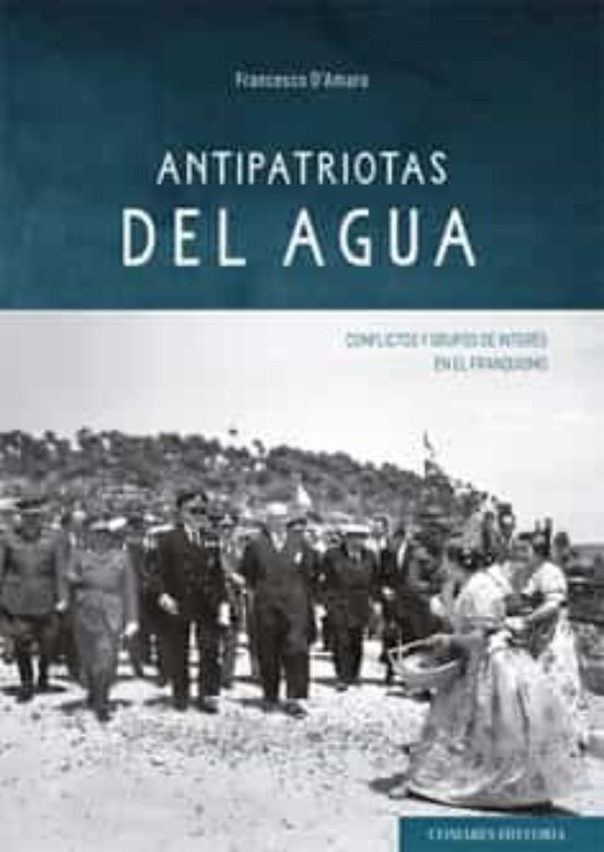 Antipatriotas del Agua.conflictos y Grupos de Interés en el Franquismo