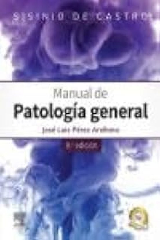 Sisinio De Castro. Manual De Patología General