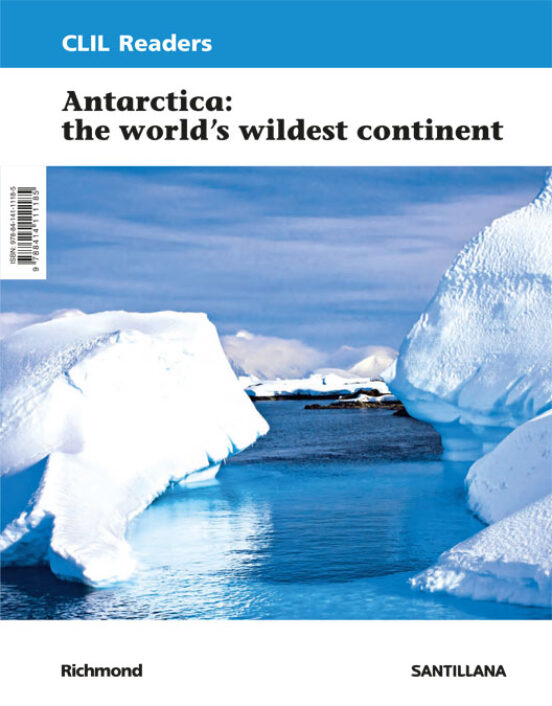 Clil Readers Level Iii Antarctica: The World S Wildest Continent 5º Ed
