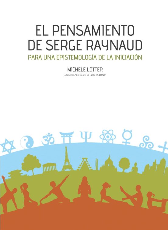 El Pensamiento De Serge Raynaud