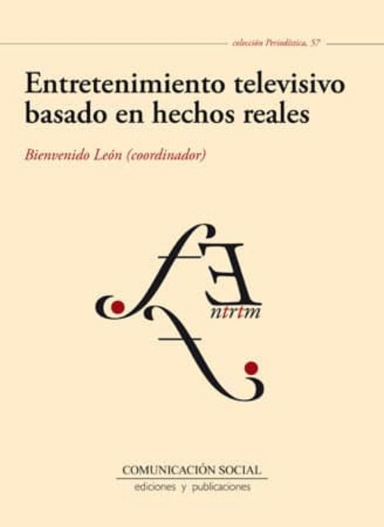 Entretenimiento Televisivo Basado En Hechos Reales