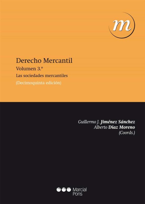 Derecho Mercantil : Las Sociedades Mercantiles