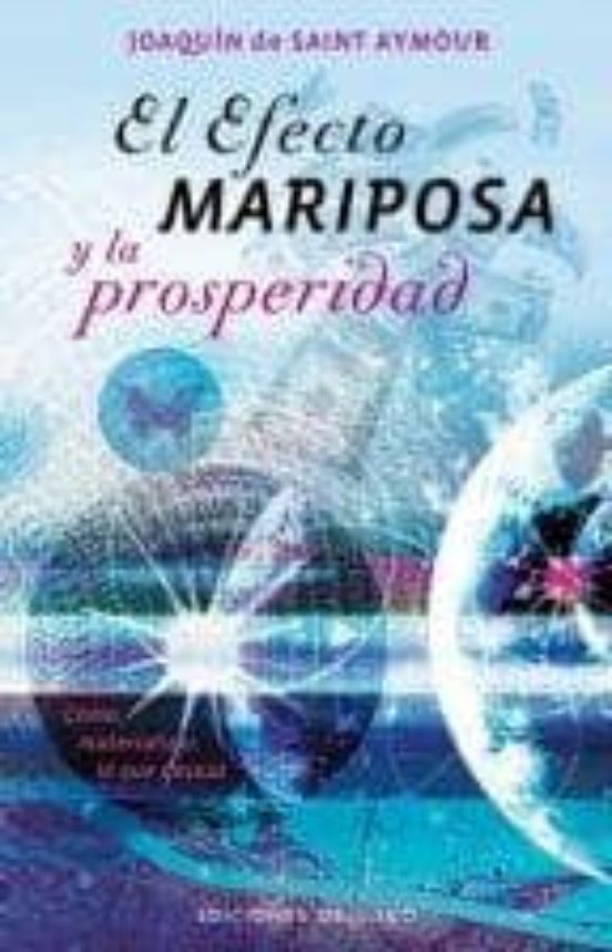 El Efecto Mariposa Y La Prosperidad