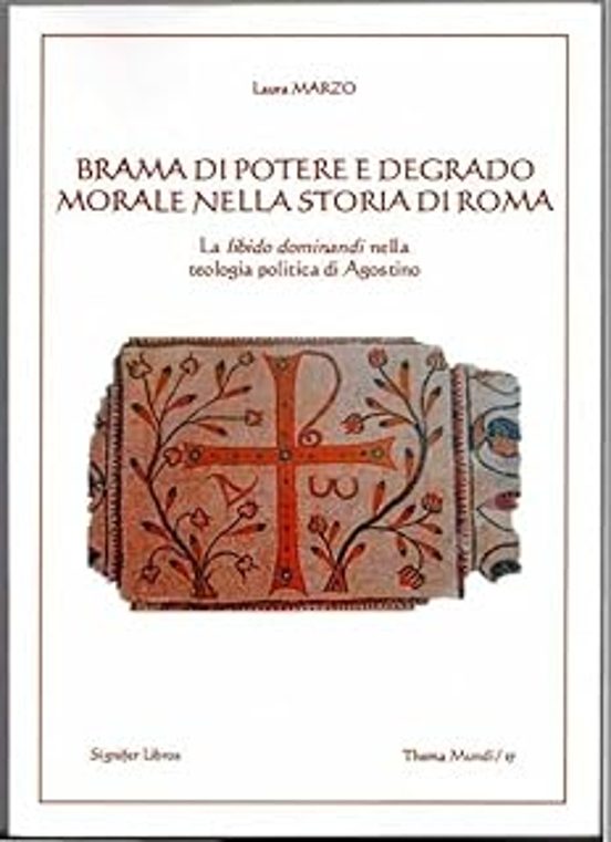 Brama Di Potere E Degrado Morale Nella Storia Di Roma