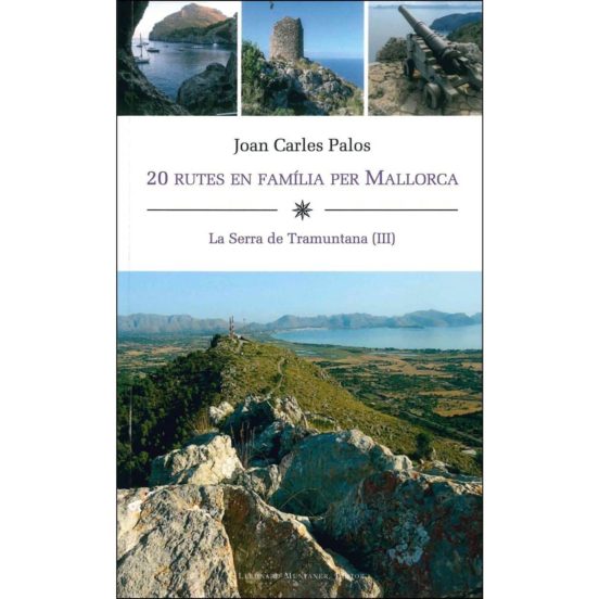 20 Rutes En Família Per Mallorca. La Serra De Tramuntana