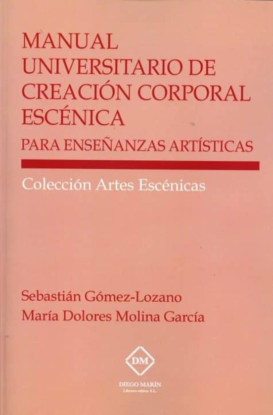 Manual Universitario De Creación Corporal Escénica