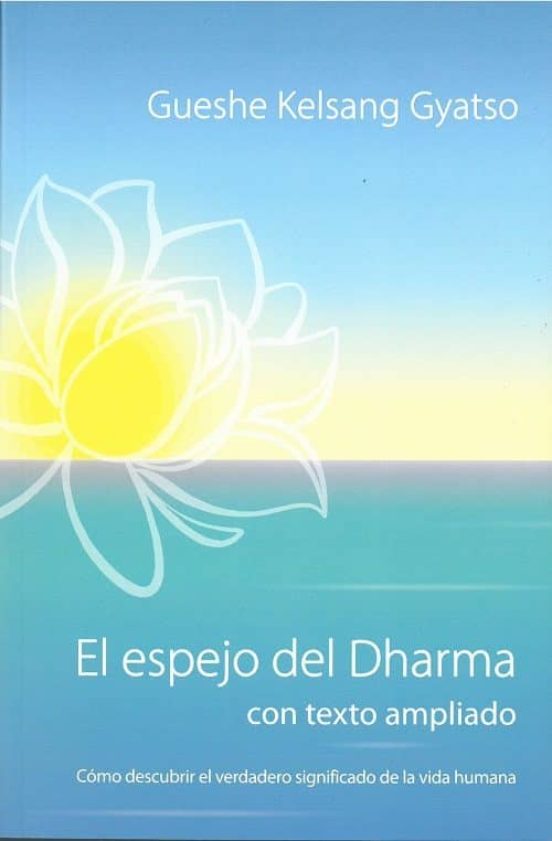 El Espejo Del Dharma: Como Descubrir El Verdadero Significado De La Vi